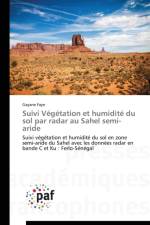 Suivi Vegetation Et Humidite Du Sol Par Radar Au Sahel Semi-Aride af Faye-G