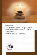 Les Lymphocytes T Regulateurs Dans l'Inflammation Et l'Auto-Immunite af Billiard-F