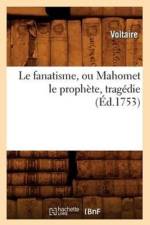 Le Fanatisme, Ou Mahomet Le Prophete, Tragedie (Ed.1753) af Voltaire