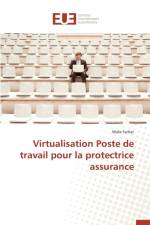 Virtualisation Poste de Travail Pour La Protectrice Assurance af Farhat-W
