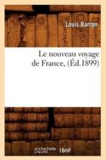 Le Nouveau Voyage de France, (Ed.1899) af Louis Barron