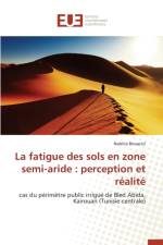 La Fatigue Des Sols En Zone Semi-Aride af Bouazizi-N