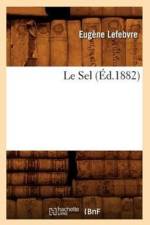Le Sel, (Ed.1882) af Eugene Lefebvre