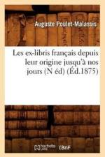 Les ex-libris francais depuis leur origine jusqu'a nos jours (N ed) (Ed.1875) af Auguste Poulet-Malassis
