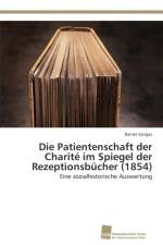 Patientenschaft der Charite im Spiegel der Rezeptionsbucher (1854) af Rainer Gorgas