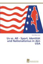 Us vs. All - Sport, Identitat und Nationalismus in den USA af Felix Maier-Lenz