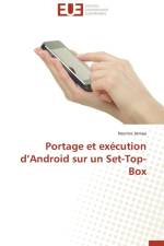 Portage Et Ex cution D Android Sur Un Set-Top-Box af Jomaa-N