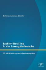 Fashion-Retailing in der Luxusguterbranche af Svetlana Jacmeniova-Ottweiler