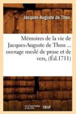 Memoires de la Vie de Jacques-Auguste de Thou, Ouvrage Mesle de Prose Et de Vers (Ed.1711) af Jacques-Auguste de Thou