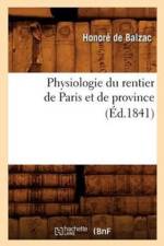 Physiologie Du Rentier de Paris Et de Province (Ed.1841) af Honore de Balzac