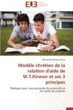 Mod le Chr tien de la Relation d'Aide de W.T.Kirwan Et Ses 3 Principes af Bengie-A'Kiara-M