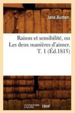 Raison Et Sensibilite, Ou Les Deux Manieres d'Aimer. T. 1 (Ed.1815) af Jane Austen