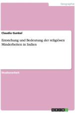 Entstehung und Bedeutung der religioesen Minderheiten in Indien af Claudia Gunkel