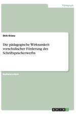 Die padagogische Wirksamkeit vorschulischer Foerderung des Schriftspracherwerbs af Dirk Kranz