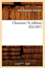 Chansons (5e Edition) (Ed.1887) af Jean Baptiste Clement
