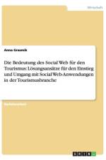 Die Bedeutung des Social Web fur den Tourismus. Social Web-Anwendungen in der Tourismusbranche af Anna Grasmik