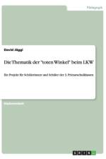 Die Thematik der toten Winkel beim LKW af David Jaggi