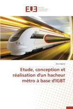 Etude, Conception Et R alisation d'Un Hacheur M tro Base d'Igbt af Hermi-A