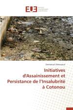 Initiatives d'Assainissement Et Persistance de L Insalubrit Cotonou af Amouzoun-E