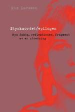 Styckmordet/epilogen af Kim Larsson