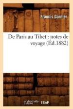 de Paris Au Tibet: Notes de Voyage (Ed.1882) af Francis Garnier