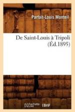de Saint-Louis A Tripoli (Ed.1895) af Parfait-Louis Monteil
