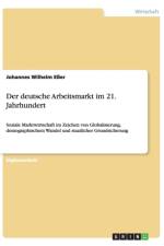 deutsche Arbeitsmarkt im 21. Jahrhundert af Johannes Wilhelm Esser