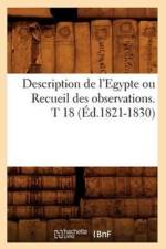 Description de l'Egypte Ou Recueil Des Observations. T 18 (Ed.1821-1830) af Sans Auteur