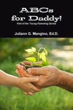 ABCs for Daddy! Part of the Young Parenting Series af Juliann Mangino