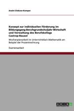 Konzept zur individuellen Foerderung im Bildungsgang Berufsgrundschuljahr Wirtschaft und Verwaltung des Berufskollegs Castrop-Rauxel af Andre Diekow-Kemper