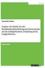 Analyse Der Krafte Bei Der Kombinationsbearbeitung Mit Schwerpunkt Auf Die Kraftgebundene Zustellung Beim Langhubhonen af Alexander Hubert