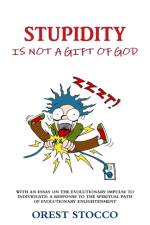 Stupidity Is Not A Gift Of God af Orest Stocco