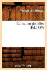 Education Des Filles (Ed.1885) af Francois De Salignac