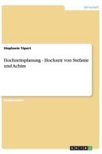 Hochzeitsplanung - Hochzeit von Stefanie und Achim af Stephanie Toepert