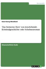 'Das Steinerne Herz' Von Arnoschmidt - Kriminalgeschichte Oder Schelmenroman af Hans-Georg Wendland