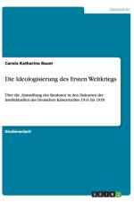 Die Ideologisierung des Ersten Weltkriegs af Carola Katharina Bauer
