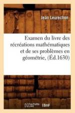 Examen Du Livre Des Recreations Mathematiques Et de Ses Problemes En Geometrie, (Ed.1630) af Jean Leurechon