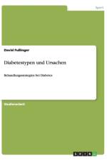 Diabetestypen und Ursachen af David Fussinger
