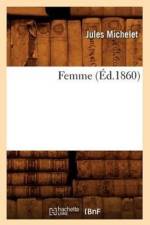 Femme (Ed.1860) af Jules Michelet
