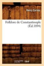 Folklore de Constantinople (Ed.1894) af Henry Carnoy