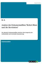 Analyse Des Dokumentarfilms Robert Blum Und Die Revolution af Dr G