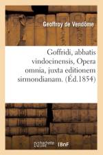 Goffridi, Abbatis Vindocinensis, Opera Omnia, Juxta Editionem Sirmondianam. (Ed.1854) af Abbe Geoffroy de Vendome