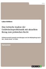 Eine kritische Analyse der Geldwascheproblematik mit aktuellem Bezug zum polnischen Recht af Lukas Schikora