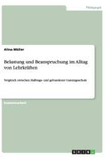 Belastung und Beanspruchung im Alltag von Lehrkraften af Alina Müller
