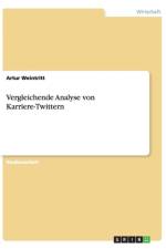 Vergleichende Analyse von Karriere-Twittern af Artur Weintritt