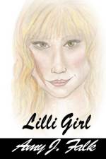 Lilli Girl Book 1: Lilli Series af Amy J. Falk