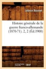 Histoire Generale de la Guerre Franco-Allemande (1870-71). 2, 2 (Ed.1900) af Leonce Rousset