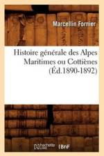 Histoire Generale Des Alpes Maritimes Ou Cottienes (Ed.1890-1892) af Marcellin Fornier