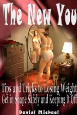 New You: Tips and Tricks to Losing Weight, Get in Shape Safely and Keeping It Off af Daniel Michael