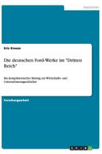 Die deutschen Ford-Werke im Dritten Reich af Eric Kresse